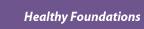 Healthy Foundations