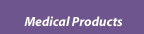 Medical Products