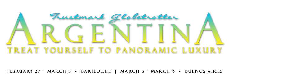 Globetrotter 2015 | Argentina | Treat Yourself to Panoramic Luxury