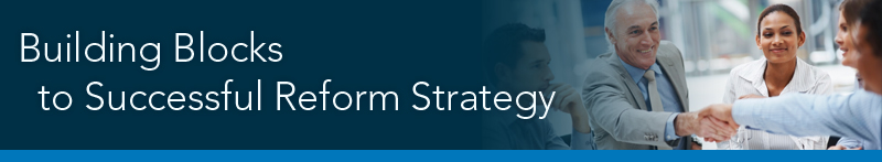 Building Blocks to Successful Reform Strategy